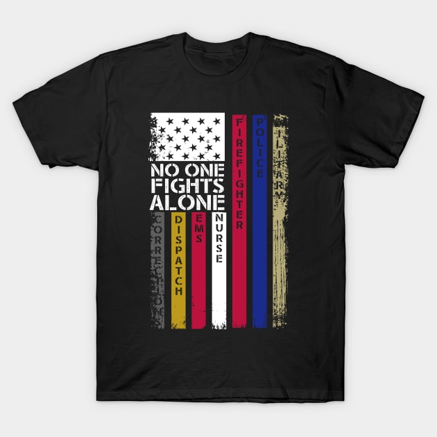 No One Fights Alone Proud Job T-Shirt by zellaarts